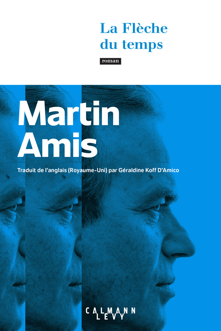 La Flèche du temps - Martin Amis - CALMANN-LEVY