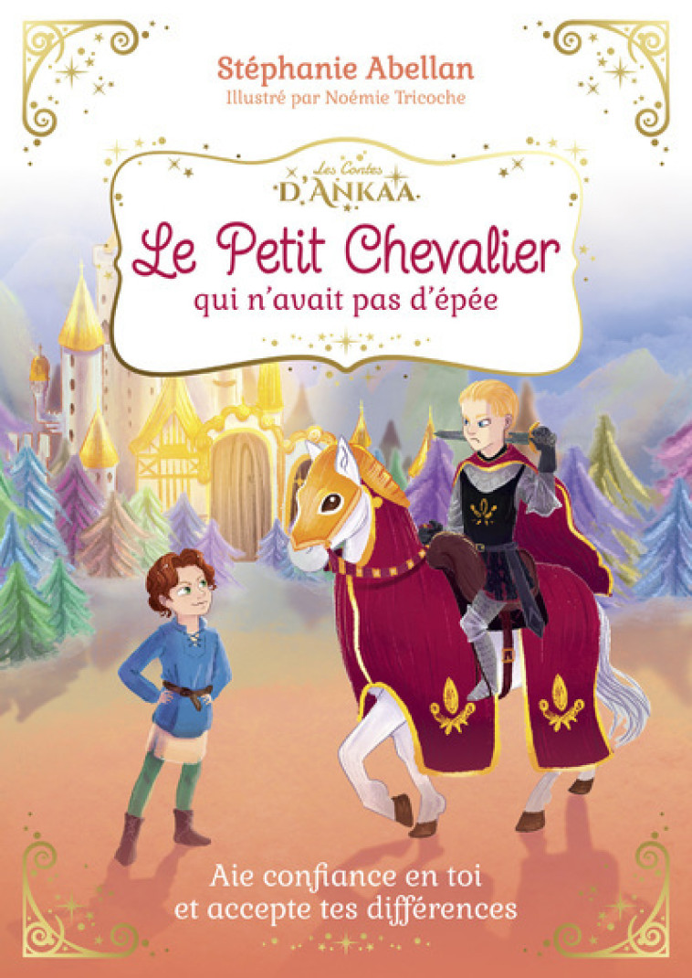 Le Petit Chevalier qui n'avait pas d'épée - Stéphanie Abellan - COURRIER LIVRE