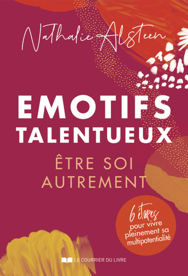 Emotifs talentueux - Etre soi autrement - Nathalie Alsteen - COURRIER LIVRE