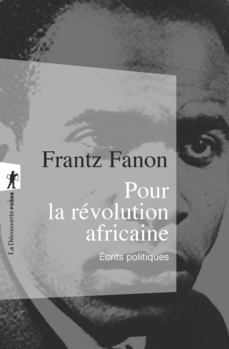 Pour la révolution africaine - Frantz Fanon - LA DECOUVERTE