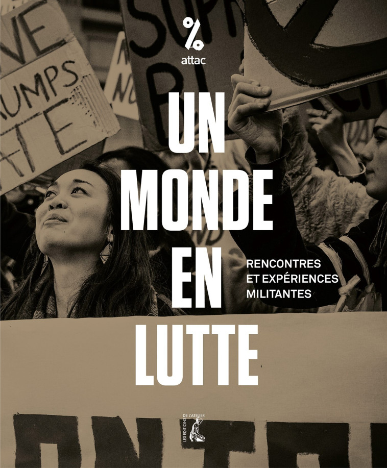 Un monde en lutte - Rencontres et expériences militantes -  ATTAC - ATELIER