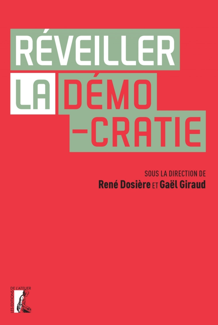 Réveiller la démocratie - Gaël Giraud - ATELIER