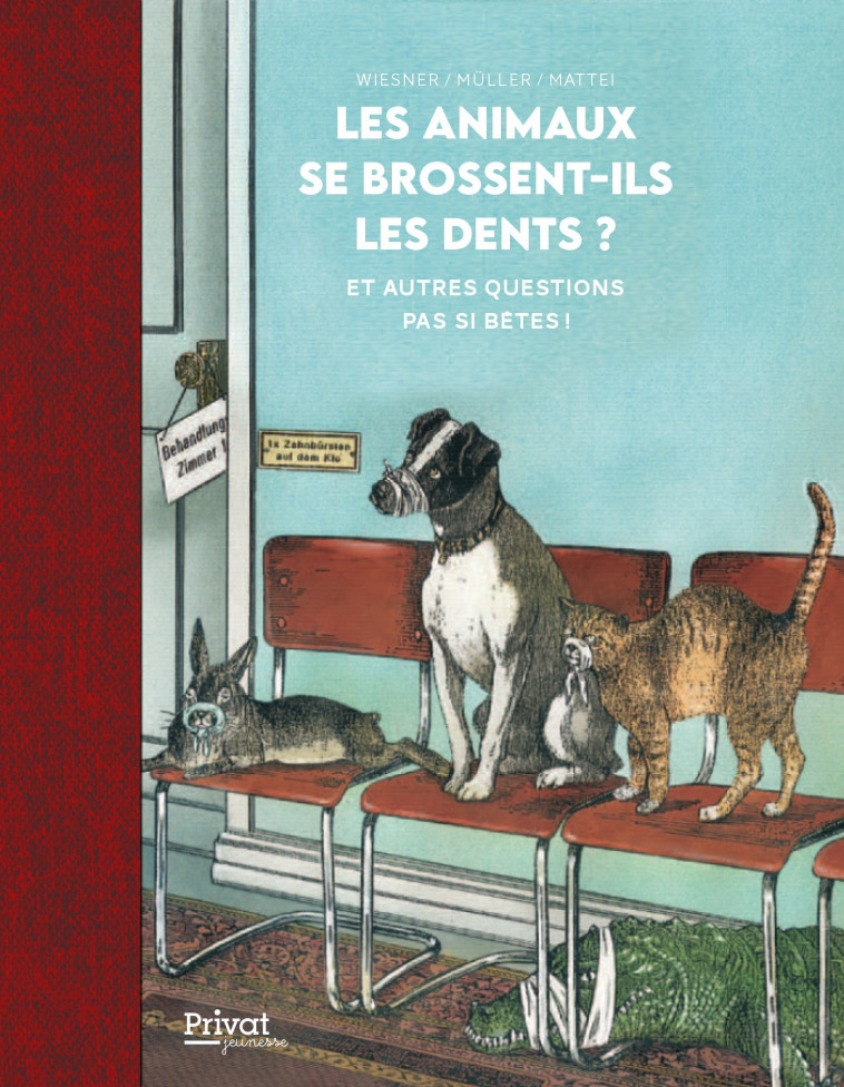 Les animaux se brossent-ils les dents ? - Gunter Mattei - PRIVAT