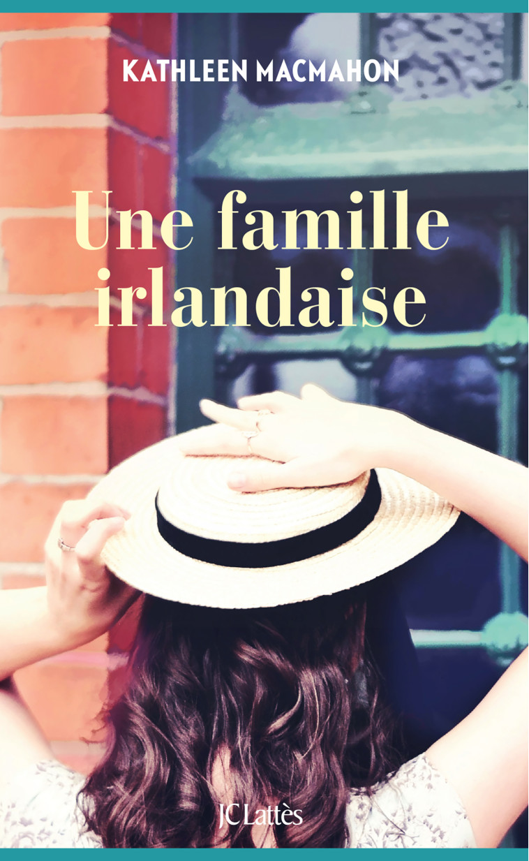 Une famille irlandaise - Kathleen MacMahon - LATTES