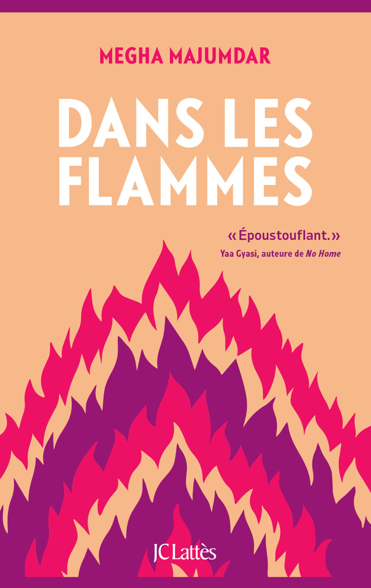 Dans les flammes - Megha Majumdar - LATTES