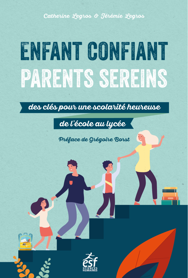 Enfant confiant, parents sereins - Catherine Legros - ESF