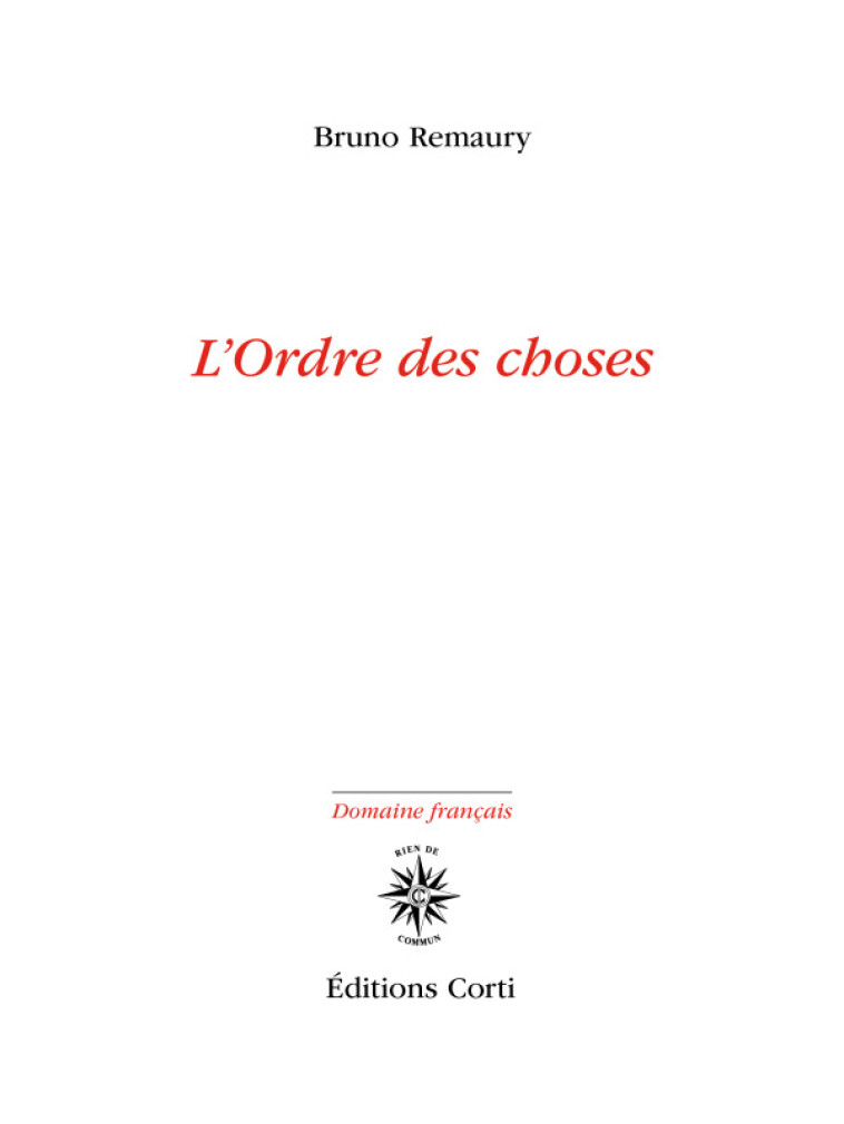 L'ordre des choses - Bruno Remaury - CORTI