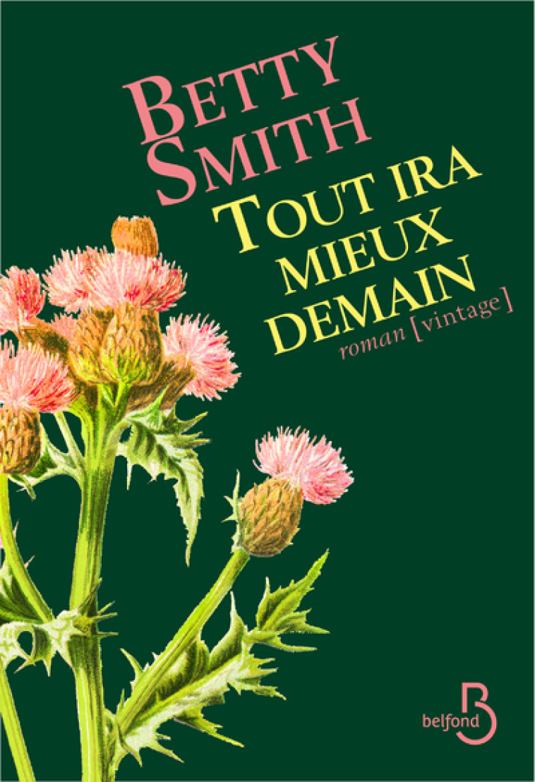 Tout ira mieux demain - Betty Smith - BELFOND