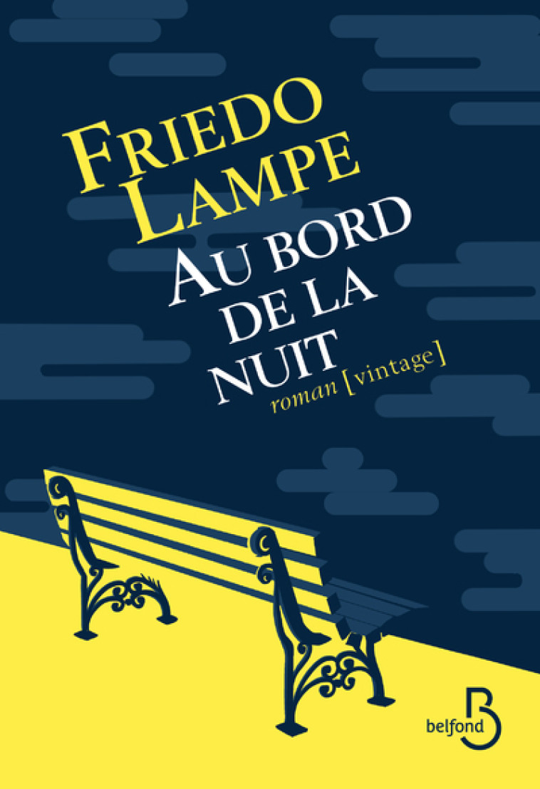 Au bord de la nuit - Friedo Lampe - BELFOND