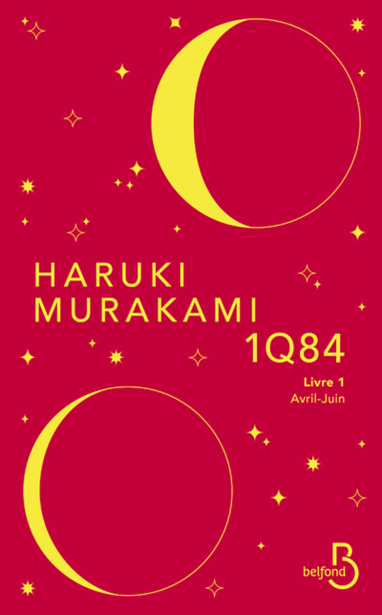 1Q84 - livre 1 Avril-Juin - Haruki Murakami - BELFOND