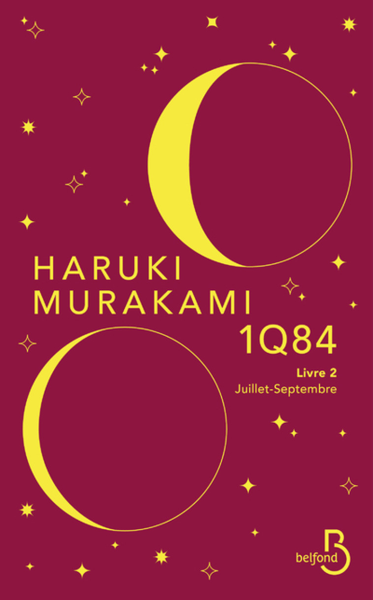 1Q84 - livre 2 Juillet-Septembre - Haruki Murakami - BELFOND