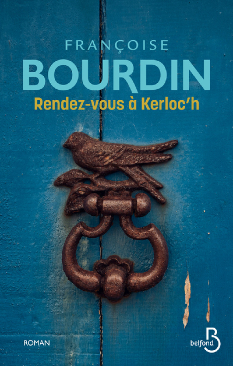 Rendez-vous à Kerloc'h - Françoise Bourdin - BELFOND