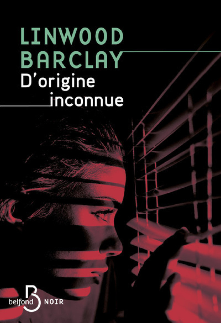 D'origine inconnue - Linwood Barclay - BELFOND