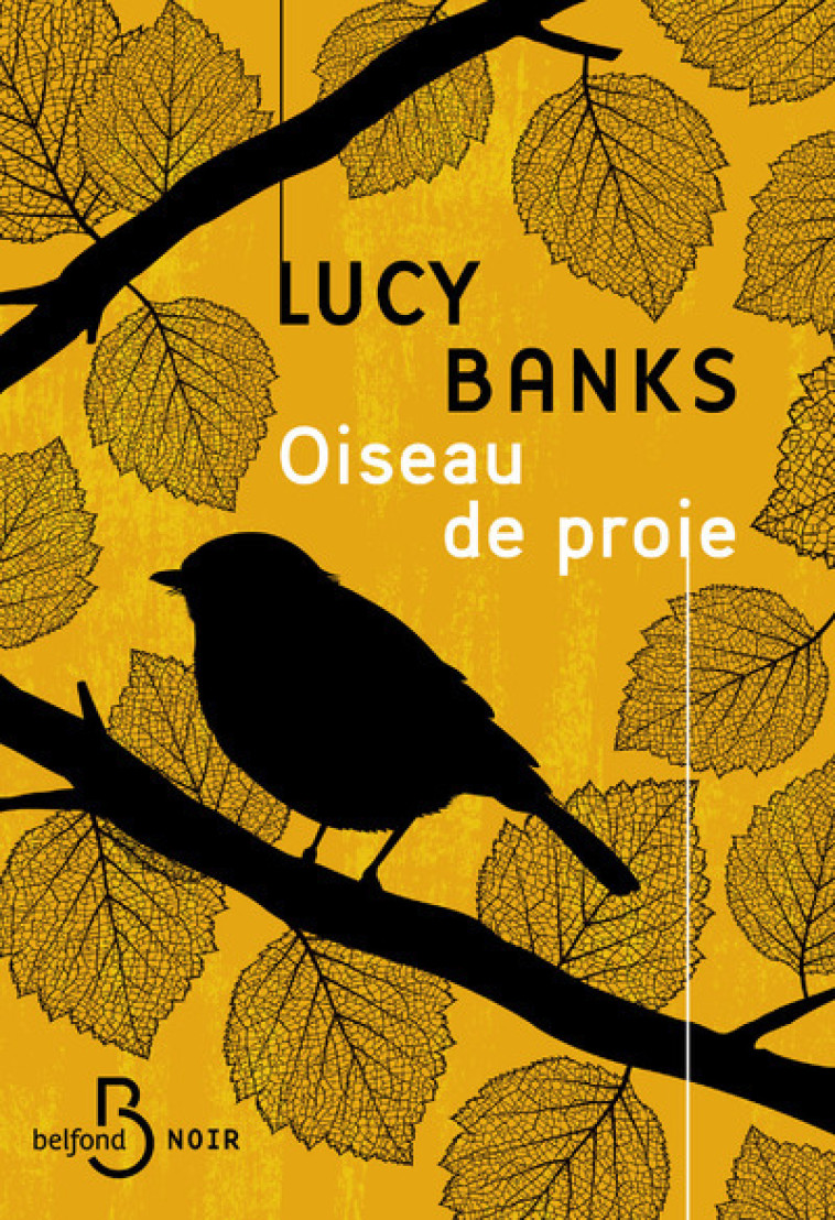 Oiseau de proie - Lucy Banks - BELFOND