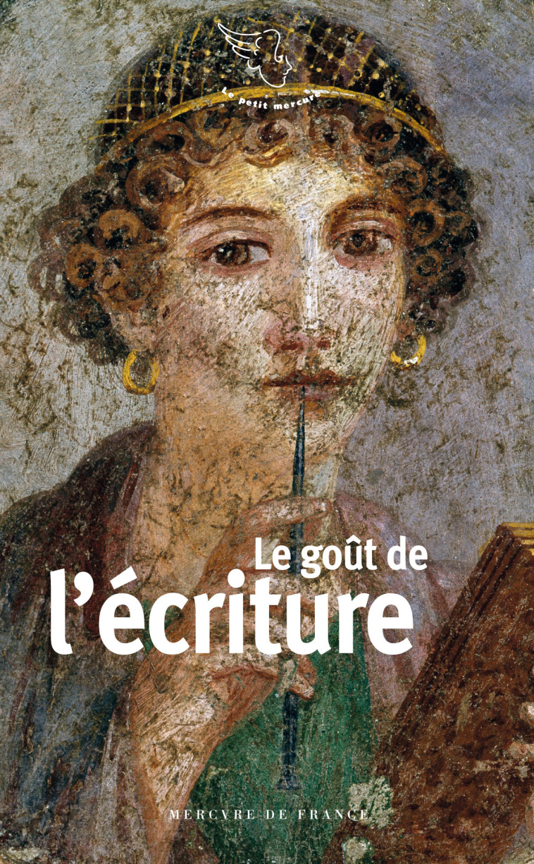 Le goût de l'écriture -  Collectifs - MERCURE DE FRAN