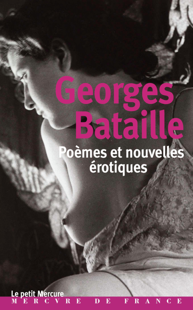 Poèmes et nouvelles érotiques - Georges BATAILLE - MERCURE DE FRAN