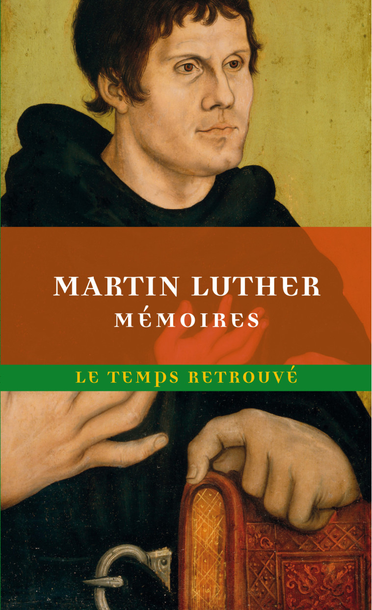 Mémoires de Luther écrits par lui-même - Martin Luther - MERCURE DE FRAN