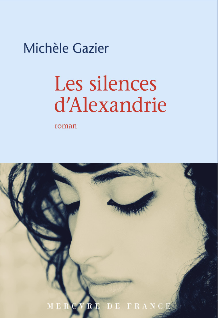 Les silences d'Alexandrie - Michèle Gazier - MERCURE DE FRAN