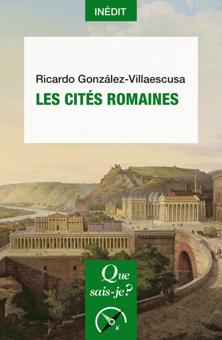 Les Cités romaines - Ricardo González-Villaescusa - QUE SAIS JE