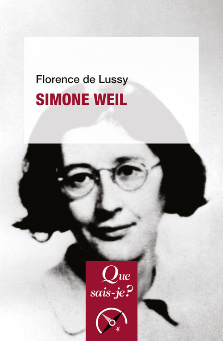 Simone Weil - Florence de Lussy - QUE SAIS JE