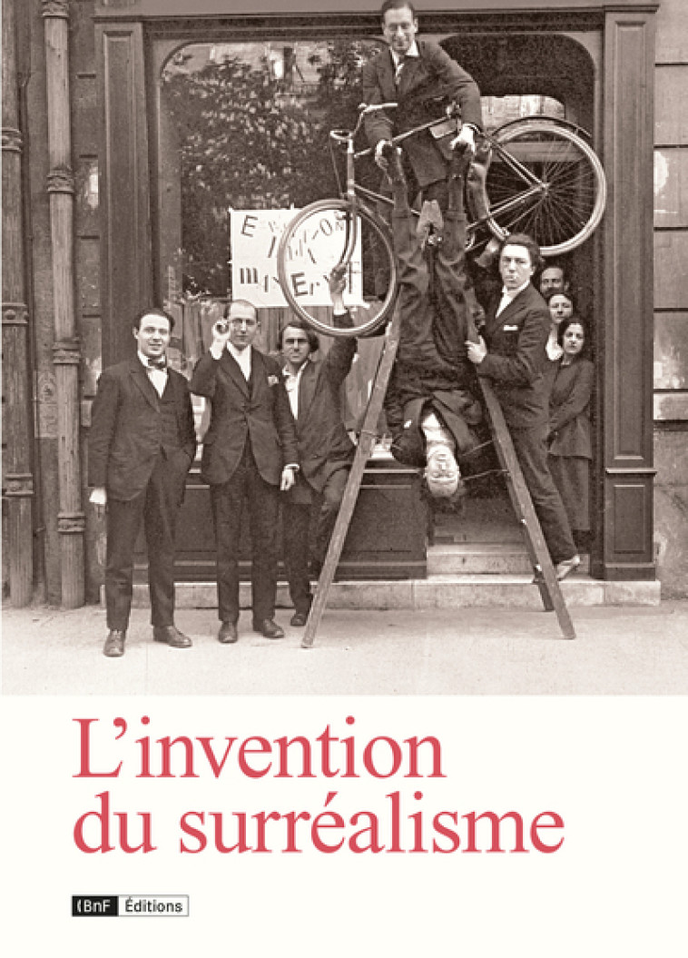 L'Invention du surréalisme - Des Champs magnétiques à Nadja -  Collectif - BNF