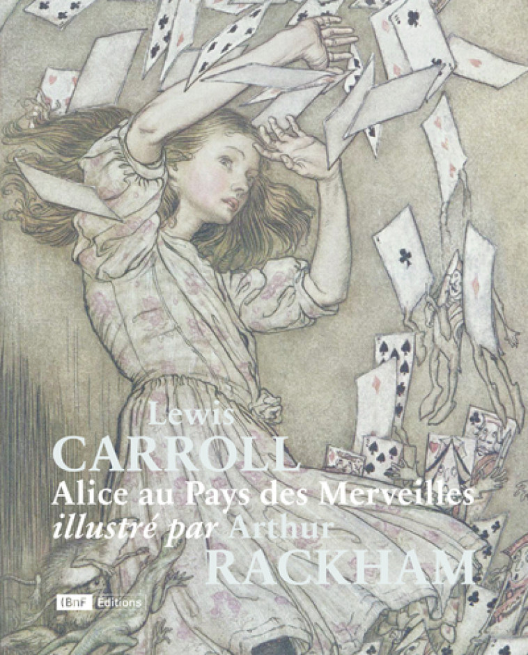 Alice au Pays des Merveilles illustré par Arthur Rackham - Lewis Caroll - BNF