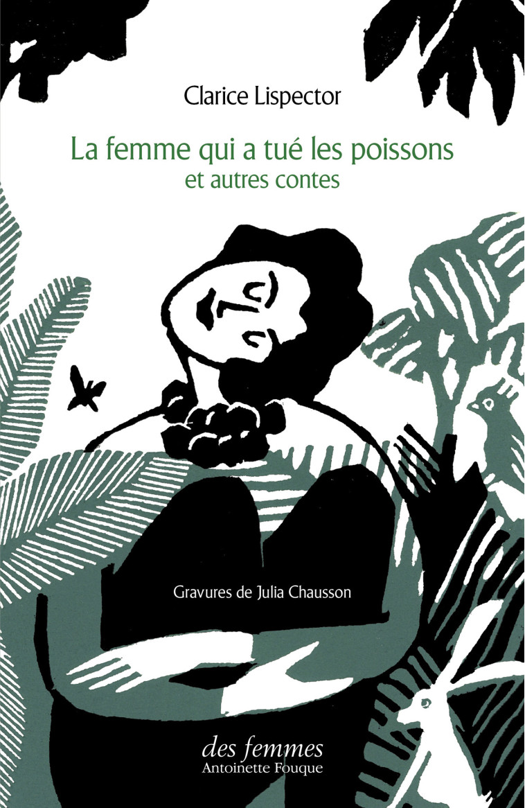 La femme qui a tué les poissons et autres contes - Clarice Lispector - DES FEMMES