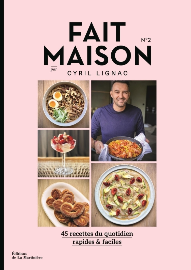 Fait Maison n°2 par Cyril Lignac - Cyril Lignac - MARTINIERE BL