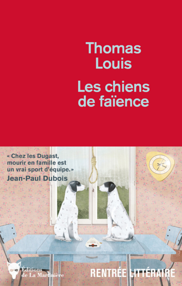 Les Chiens de faïence - Thomas Louis - MARTINIERE BL