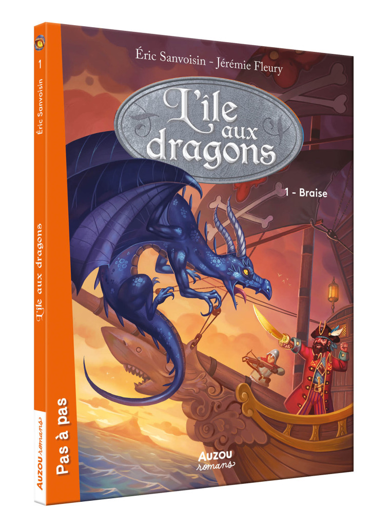 L'ÎLE AUX DRAGONS - TOME 1 - BRAISE - Éric Sanvoisin - AUZOU