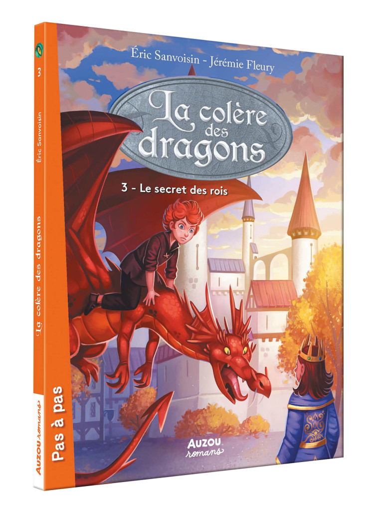 LA COLÈRE DES DRAGONS - TOME 3 - LE SECRET DES ROIS - Éric Sanvoisin - AUZOU