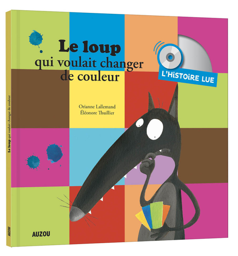 L'HISTOIRE LUE - LE LOUP QUI VOULAIT CHANGER DE COULEUR - Orianne Lallemand - AUZOU