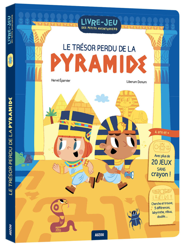 LIVRE-JEUX DES PETITS AVENTURIERS - LE TRÉSOR PERDU DE LA PYRAMIDE - Hervé Éparvier - AUZOU