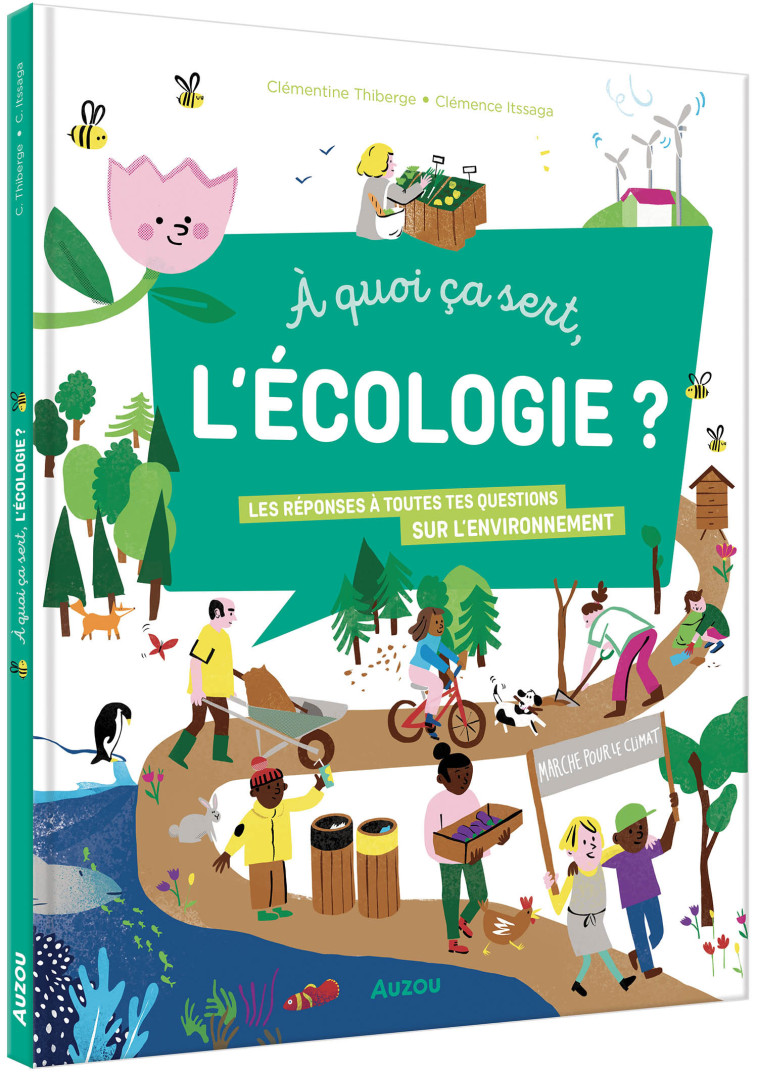 À QUOI ÇA SERT, L'ÉCOLOGIE ? -  ITSSAGA - AUZOU