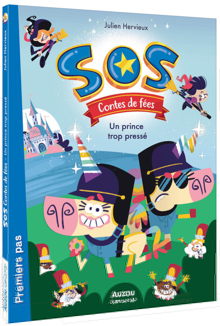 SOS CONTES DE FÉES - UN PRINCE TROP PRESSÉ - Julien Hervieux - AUZOU