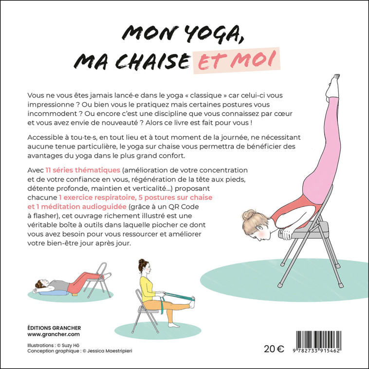 Mon yoga, ma chaise et moi - 11 séries thématiques et 55 postures pour une pratique accessible à tous - Ingrid Baisse - GRANCHER