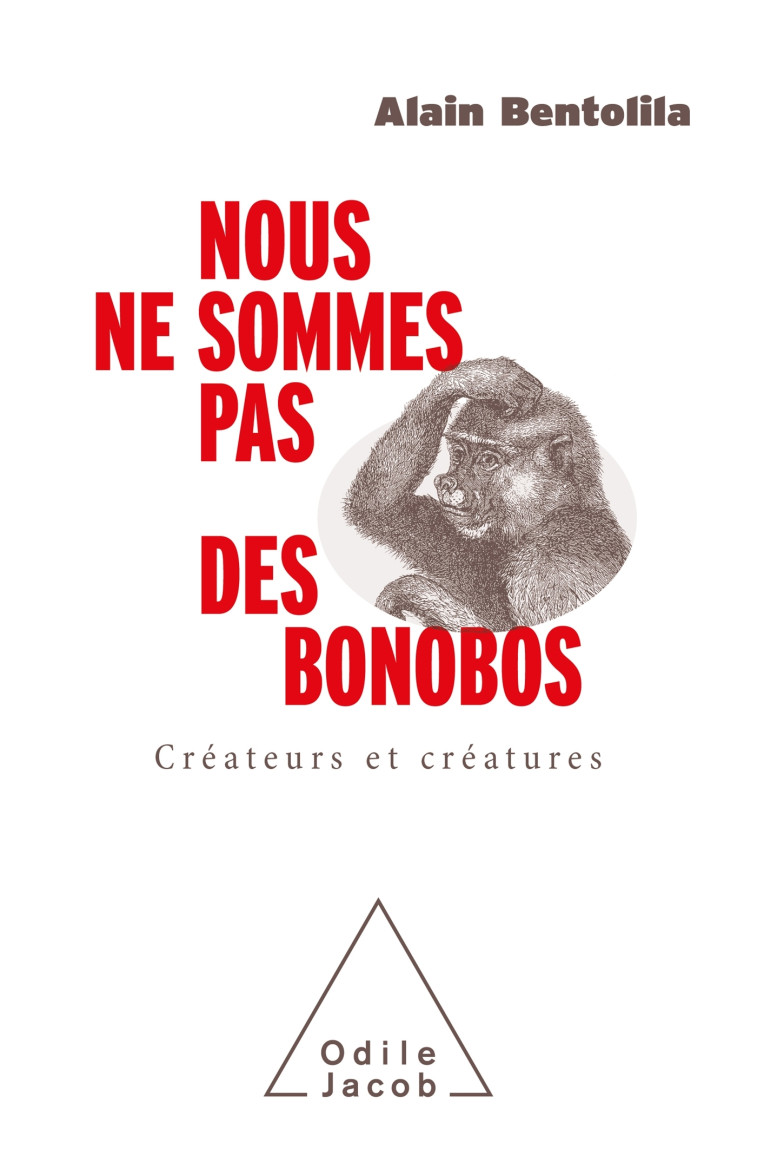 Nous ne sommes pas des bonobos - Alain Bentolila - JACOB