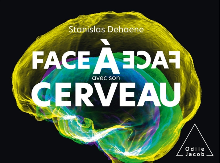 Face à face avec son cerveau - Stanislas Dehaene - JACOB