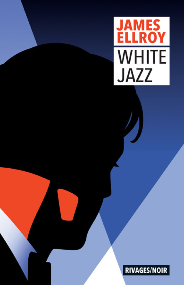 White Jazz - James Ellroy - RIVAGES