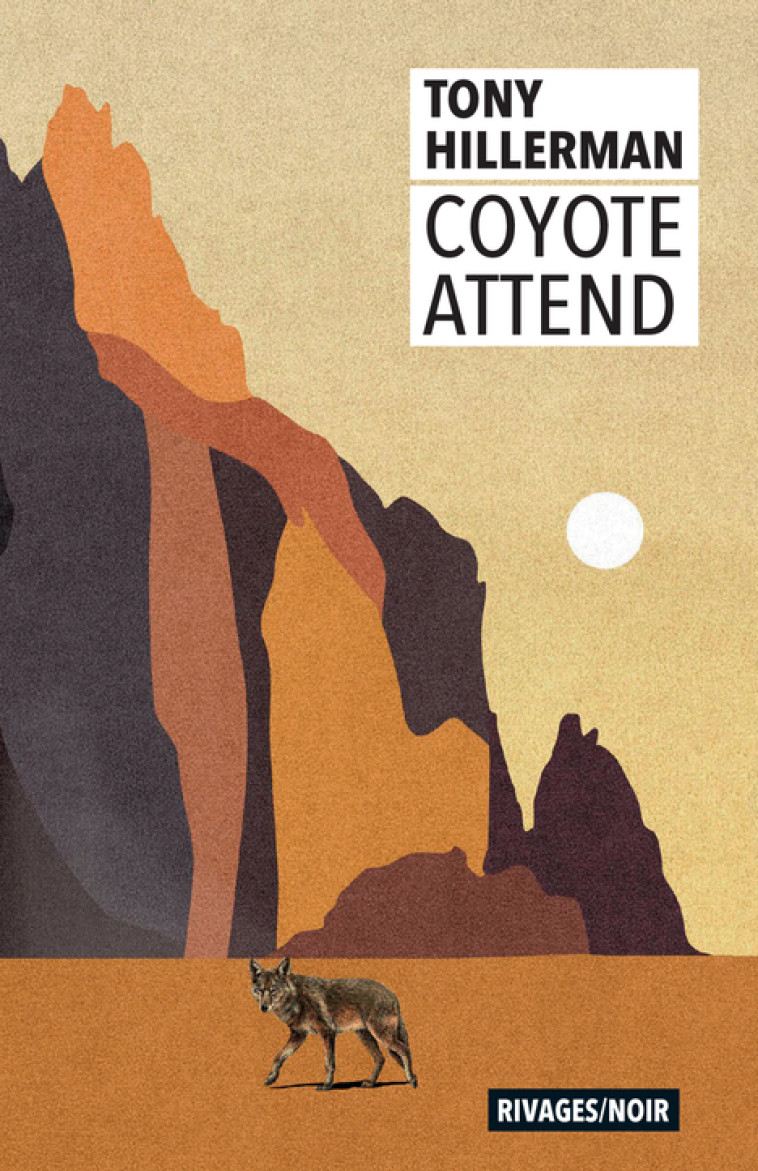 Coyote attend - Tony Hillerman - RIVAGES