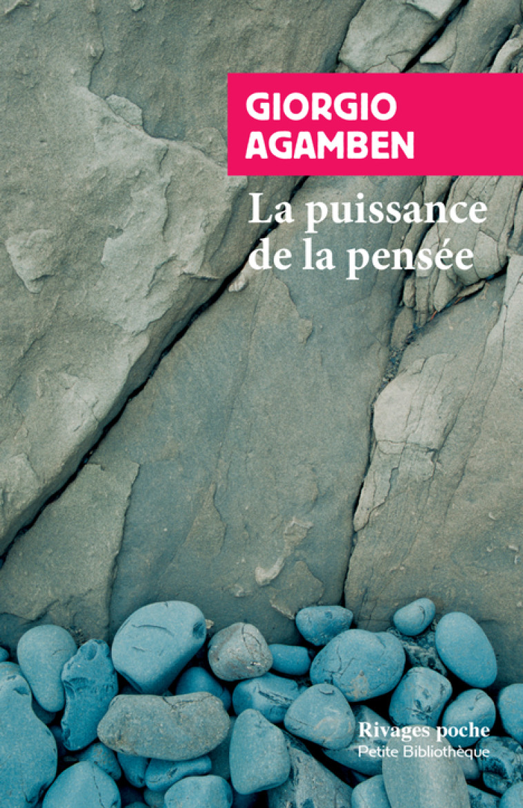 La Puissance de la pensée - Giorgio Agamben - RIVAGES