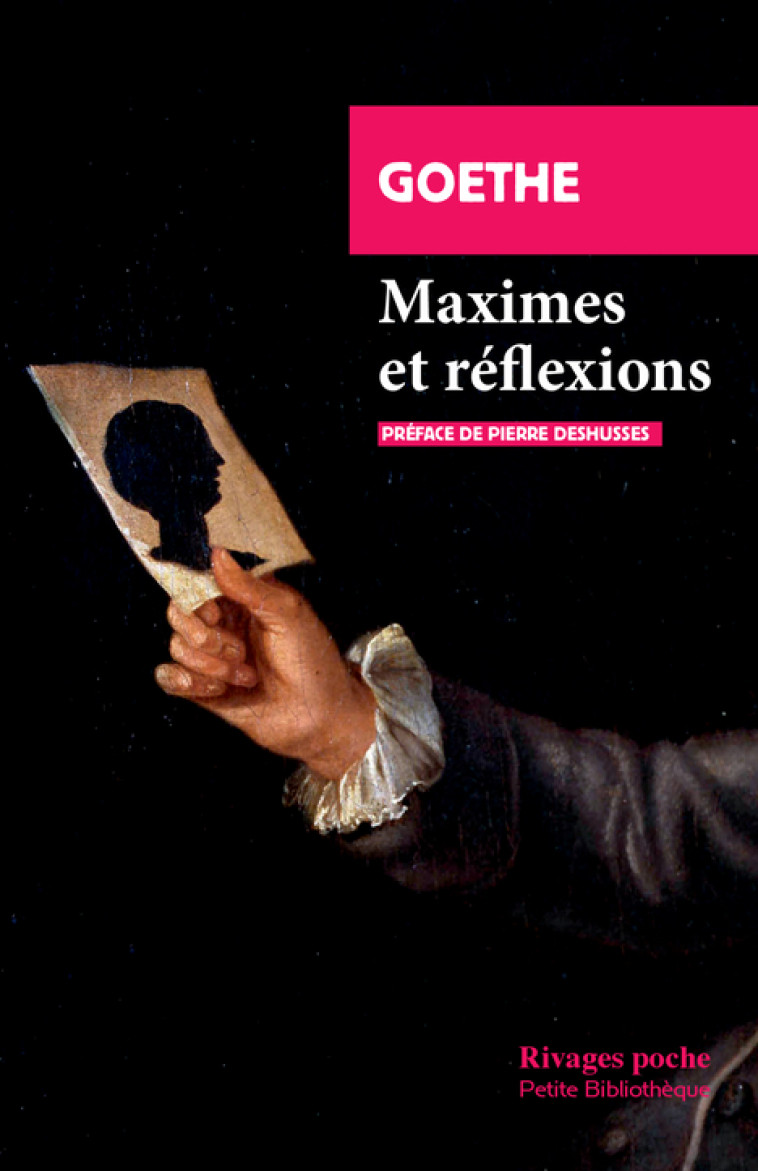 Maximes et réflexions - Johann  Wolfgang Von Goethe - RIVAGES