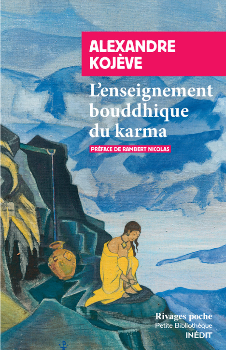 L'enseignement bouddhique du karma - Alexandre Kojève - RIVAGES