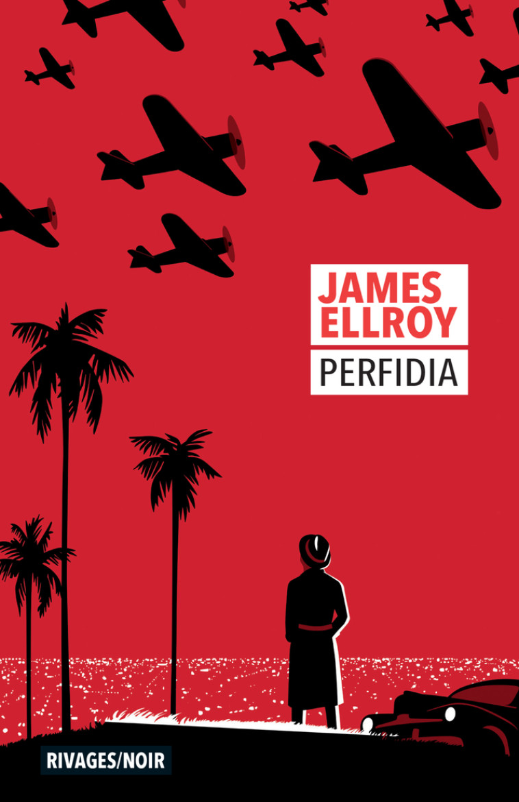 Perfidia - James Ellroy - RIVAGES