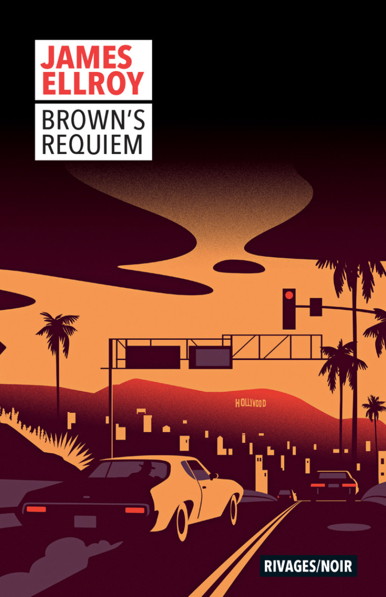 Brown's Requiem - James Ellroy - RIVAGES