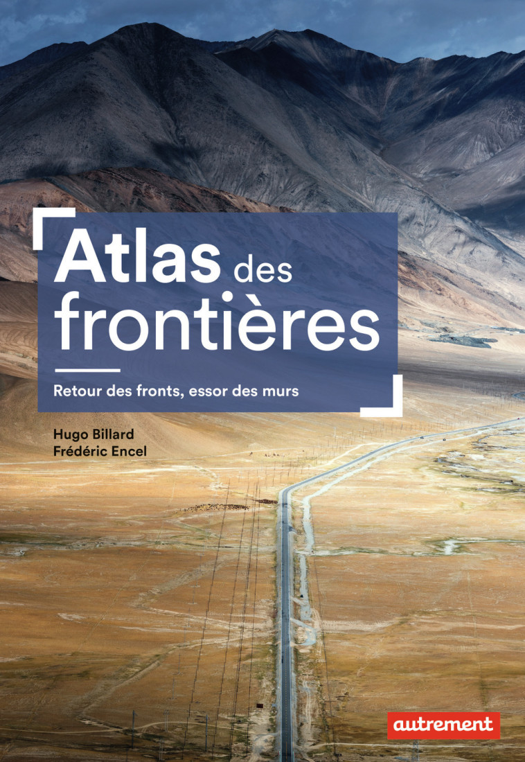 Atlas des frontières - Frédéric Encel - AUTREMENT