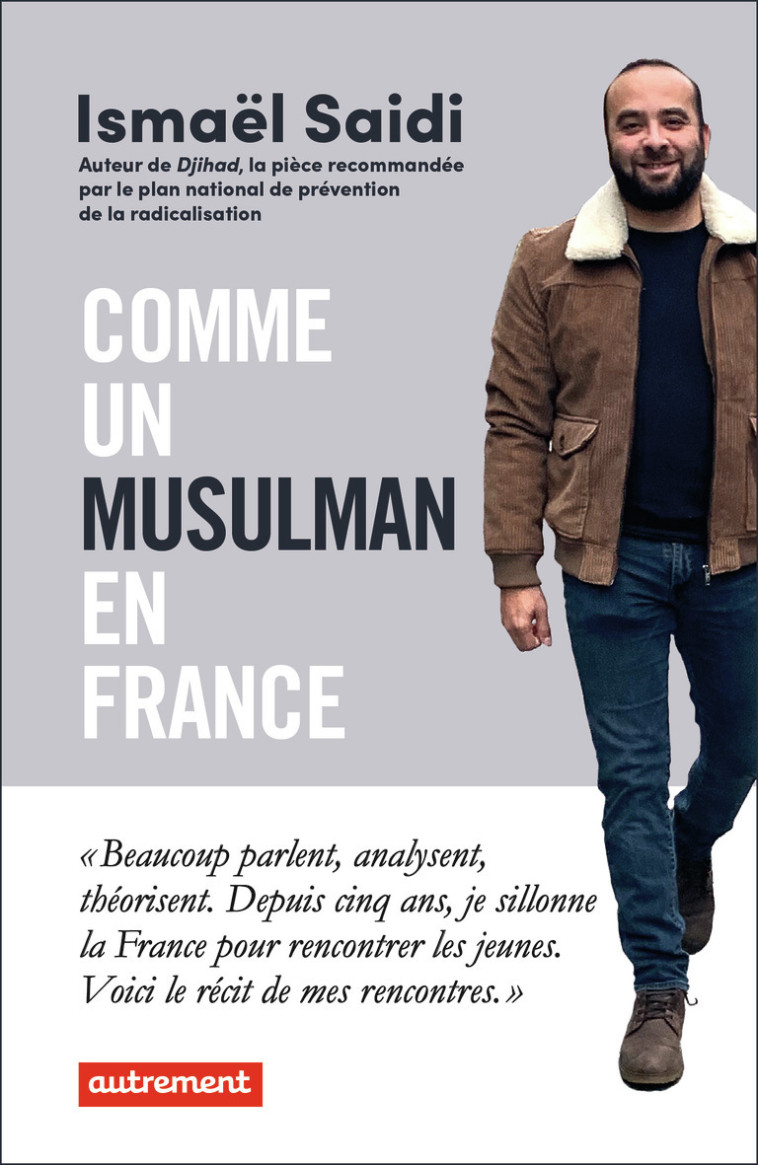 Comme un musulman en France - Ismaël Saidi - AUTREMENT