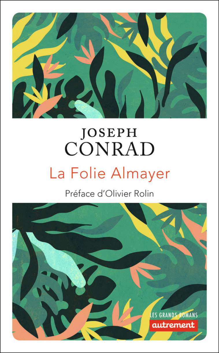 La Folie Almayer - Joseph Conrad - AUTREMENT