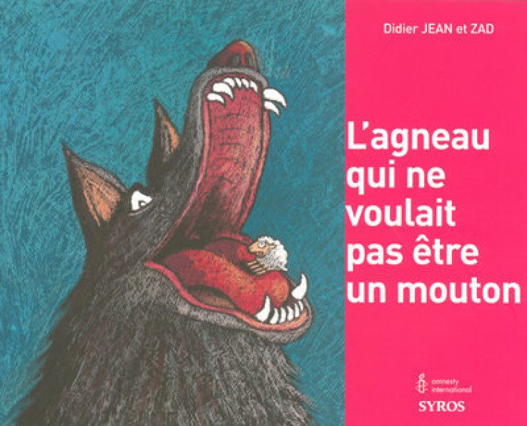 L'Agneau qui ne voulait pas être un mouton - Didier Jean - SYROS JEUNESSE