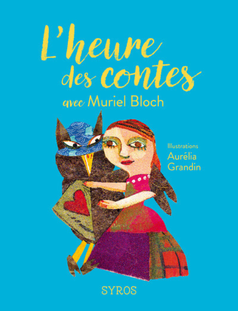 L'heure des contes avec Muriel Bloch - Muriel Bloch - SYROS JEUNESSE